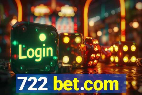 722 bet.com